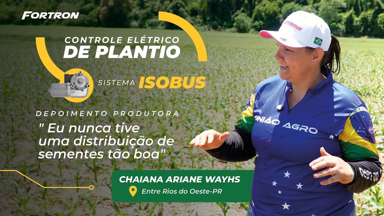 Produtora Chaiana, moderniza sua plantadeira com o Sistema Elétrico Fortron